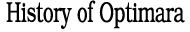 History of Optimara